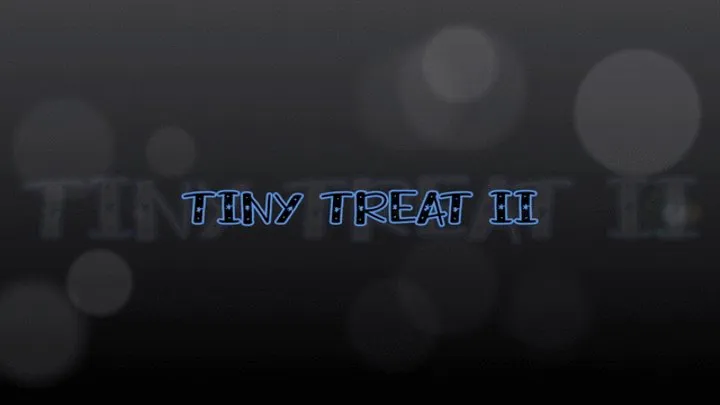 Tiny Treat II