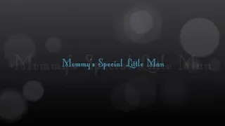 Step-Mommy's Special Little Man