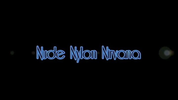 Nude Nylon Nirvana