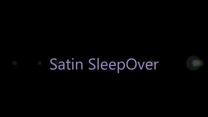 Satin Sl ee p Over