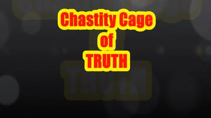 Chastity Cage of TRUTH