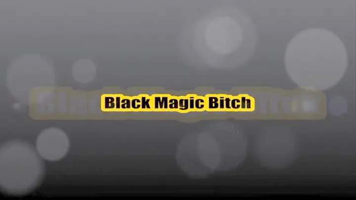 Black Magic Bitch