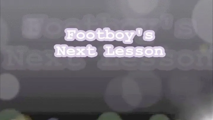 Footboy's Next Lesson *CUSTOM*