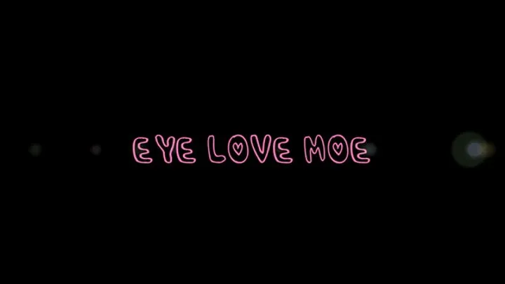 EYE Love MOE