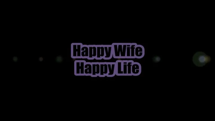 Happy Wife Happy Life