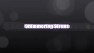 Shimmering Sirens