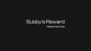 Subbie's Reward
