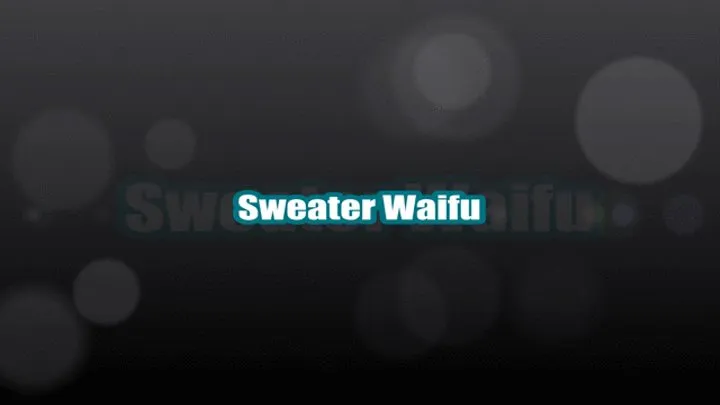 Sweater Waifu