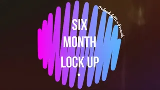 Six Month Lockup
