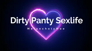 Dirty Panty Sexlife