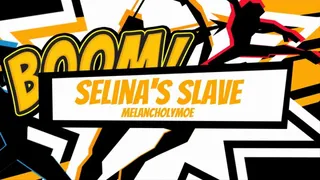 Selina's Slave