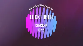Locktober Check-in 10-21
