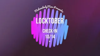 Locktober Check-In 10-14