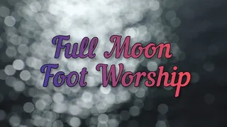 Full Moon Foot Worship