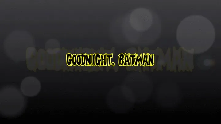 Good Night, Batman