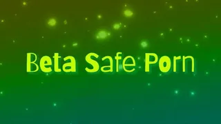 Beta Safe Porn