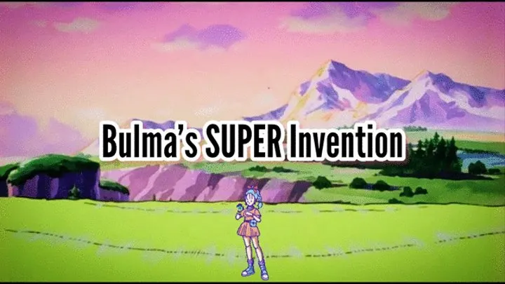 Bulma's SUPER Invention