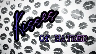 Kisses of Hatred
