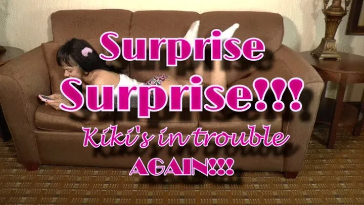 Surprise Surprise!!! Kiki's in Trouble AGAIN!!! ~