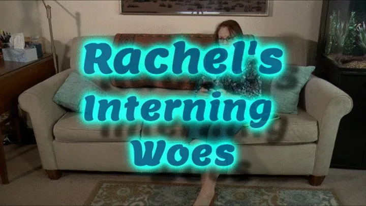 Rachel's Interning Woes