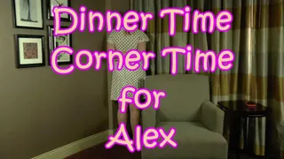 Dinner Time Corner Time for Alex pt 1 (hand spanking)