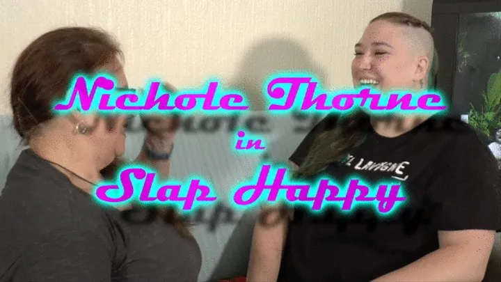 Nichole Thorne in Slap Happy ~