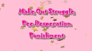 Make Out Struggle Pee Desperation Punishment