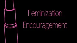 Feminization Encouragement MP3