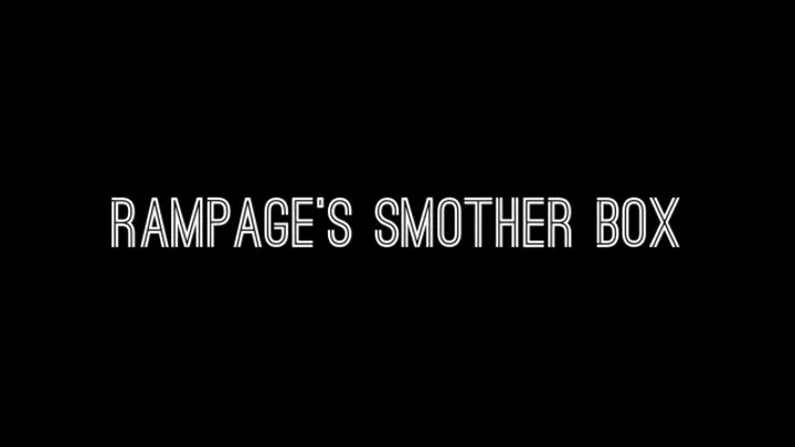 Rampage's smother box