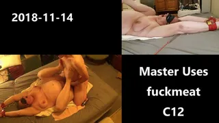 2018-11-14 C12 Master Uses BBW fuckmeat as a BDSM fuck toy