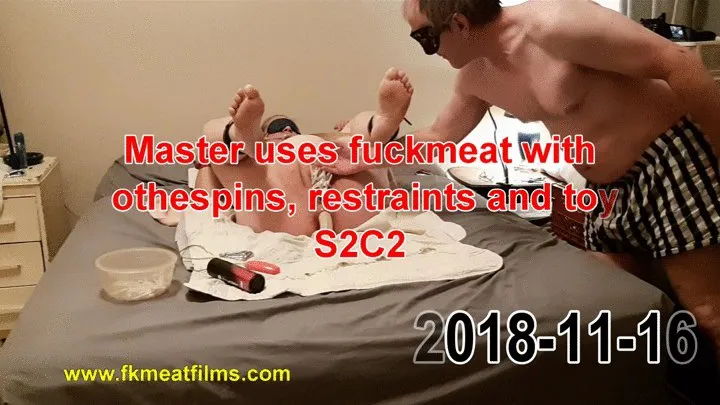 2018-11-16 - S2C2 - Master uses fuckmeat with toys restraints and clothespins BBW BDSM Slave