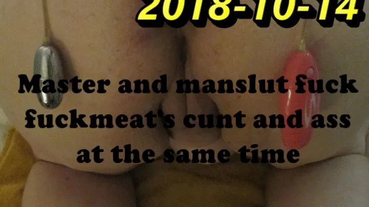 2018-10-14 Scene 1 - Master manslut fuckmeat play make porn BBW BDSM Bisex Mmf