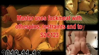 2018-11-16 S2C123 Master Uses fuckmeat with Toys Restraints Clothespins BBW