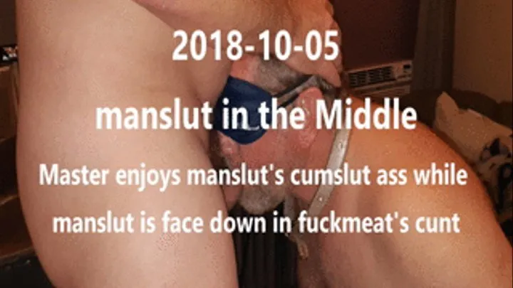 2018-10-05 - Manslut in the Middle (Mmf, bisexual, BDSM, BBW)