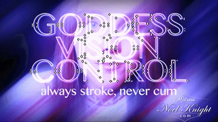 Goddess Vision Control: Always Stroke, Never Cum