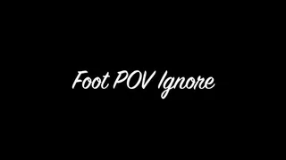 Foot Worship POV Ignore