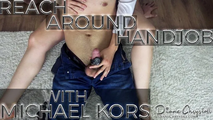 Reach Around Handjob with Michael Kors