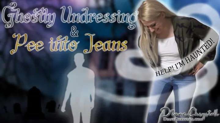 Ghostly Undressing: Jeans Wetting in Haunted Mansion