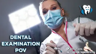 Dental Examination POV Med Ex