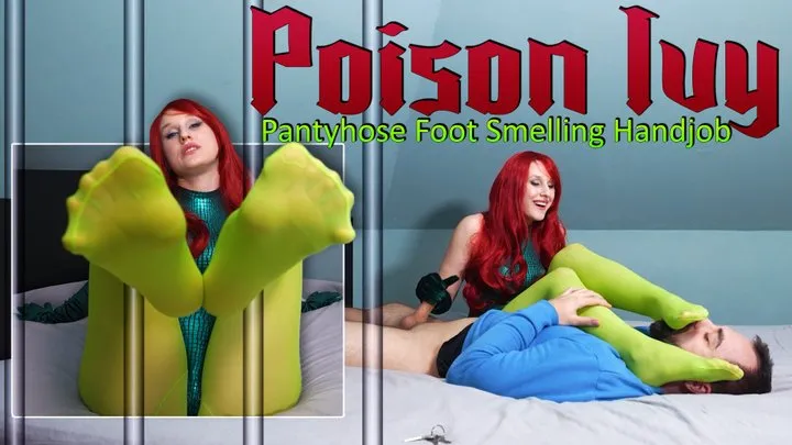 Poison Ivy Pantyhose Foot Smelling Handjob