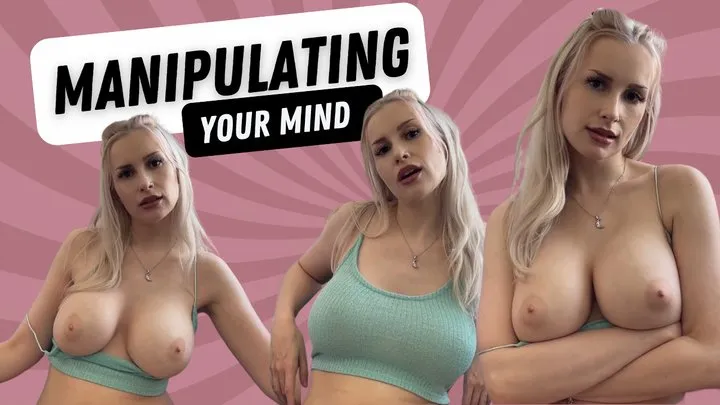 Manipulating Your Mind (Mesmerize)