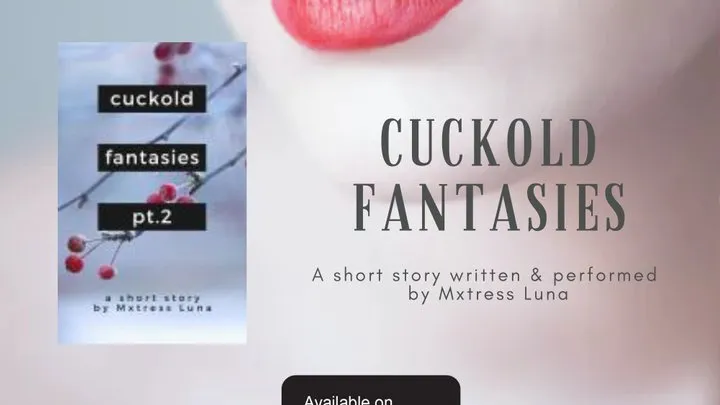 Cuckold Fantasies Femdom Sex CEI *AUDIO*