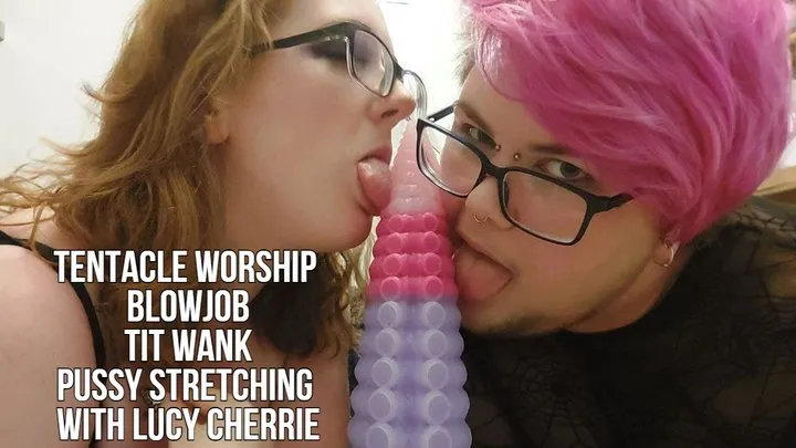 Tentacle Worship, Double Blowjob & Pussy Gaping