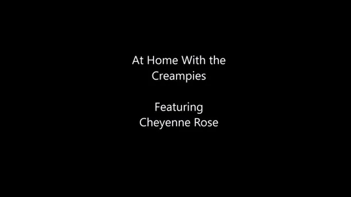 At home with the creampies and Cheyenne