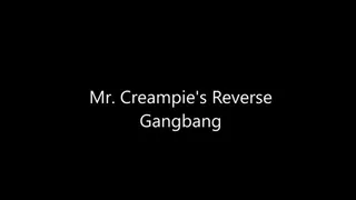 Mr Creampies Reverse Gangbang