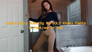 Sage Eldritch Absolutely Soaking SOLD Khaki Pants & Panties with Pee