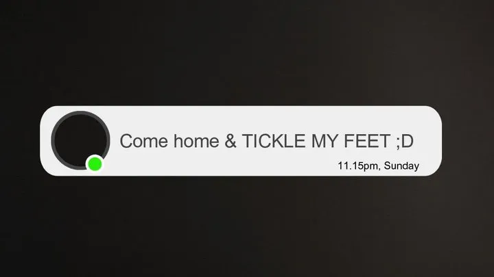 Come Home & Tickle My Feet [AUDIO]