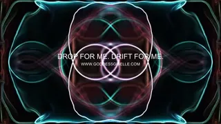 DROP FOR ME DRIFT FOR ME