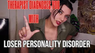 Counselor Diagnoses You With Loser Personality Disorder