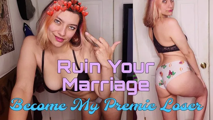 Ruin Your Marriage; Become My Premie Homewrecking